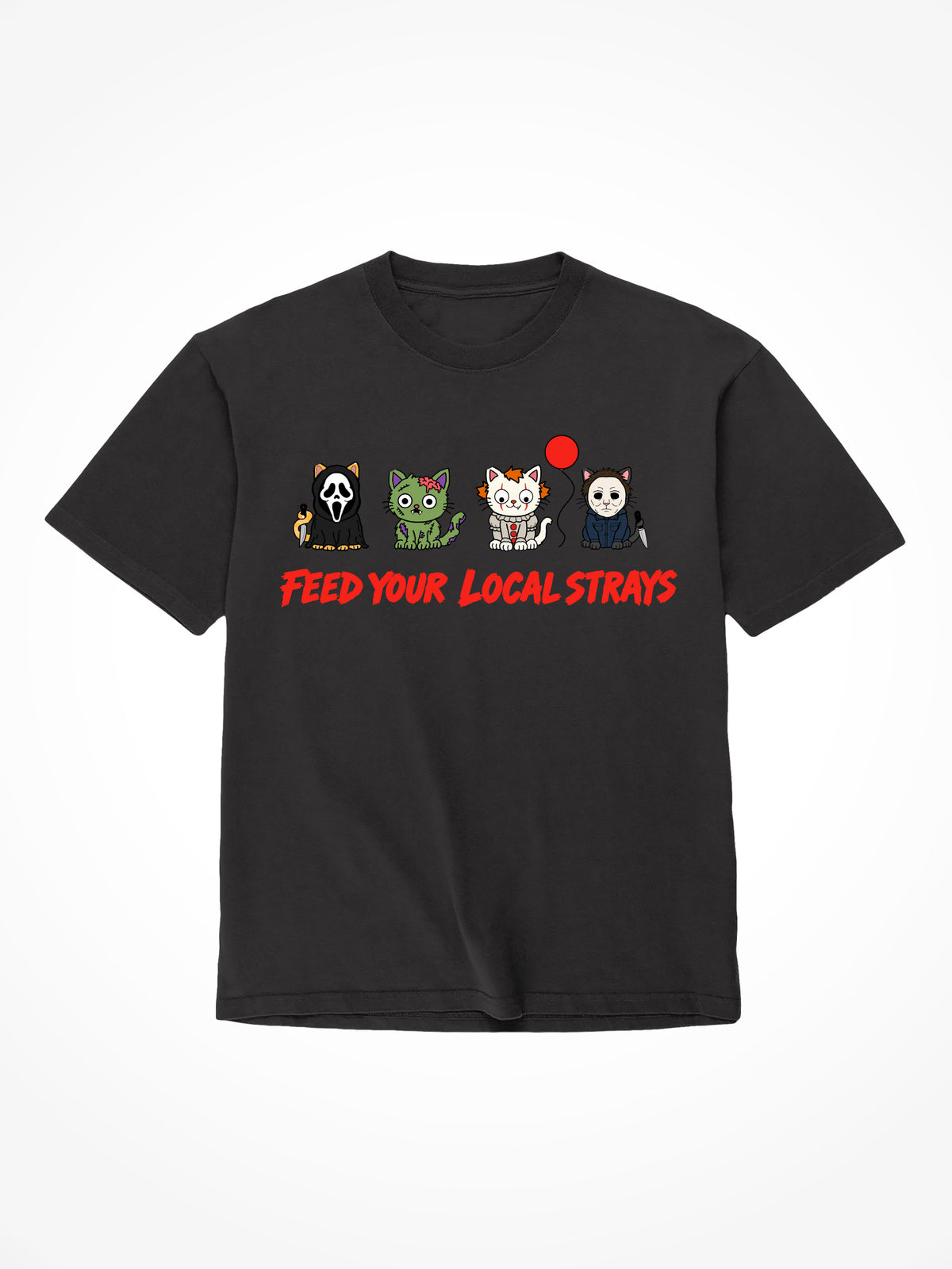 Feed Your Local Strays - T-Shirt