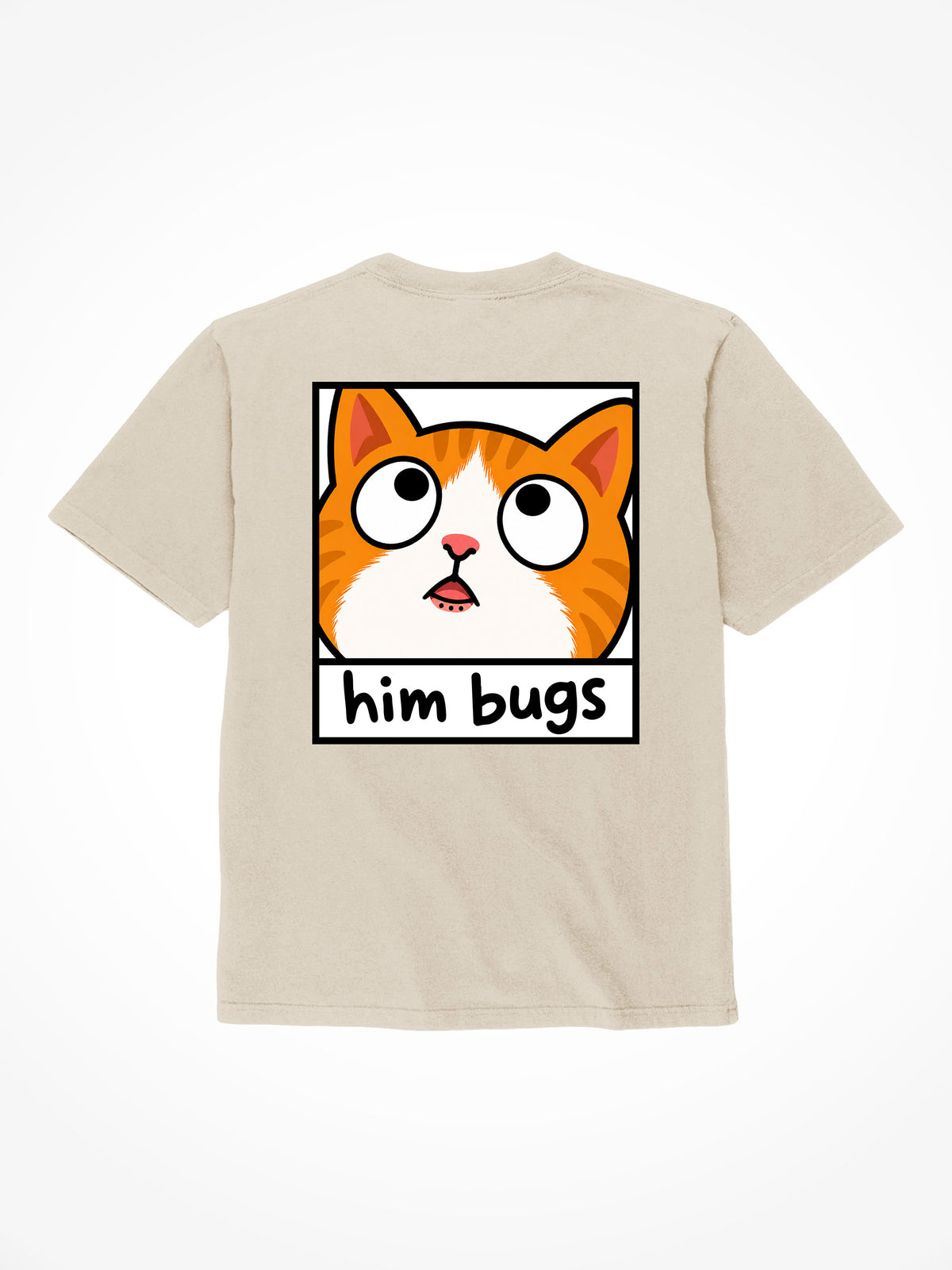 Him Bugs - T-Shirt