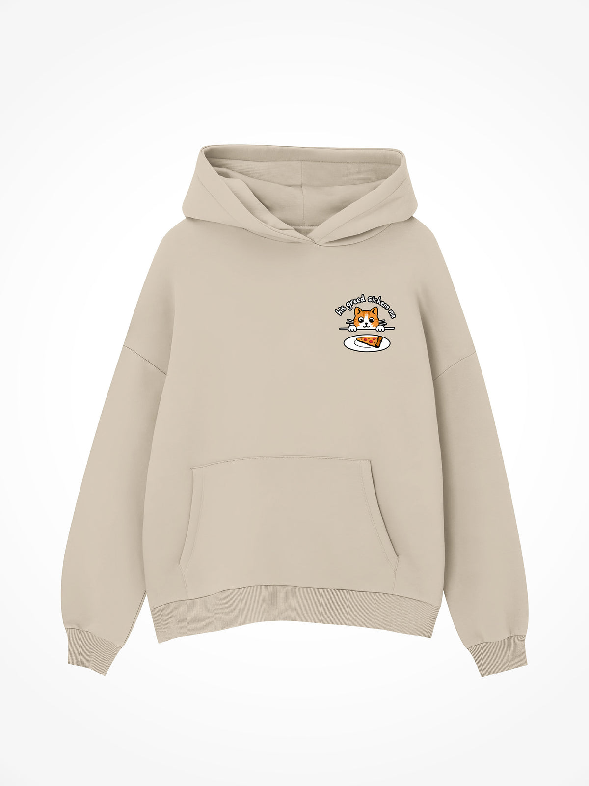 His Greed Sickens Me - Hoodie