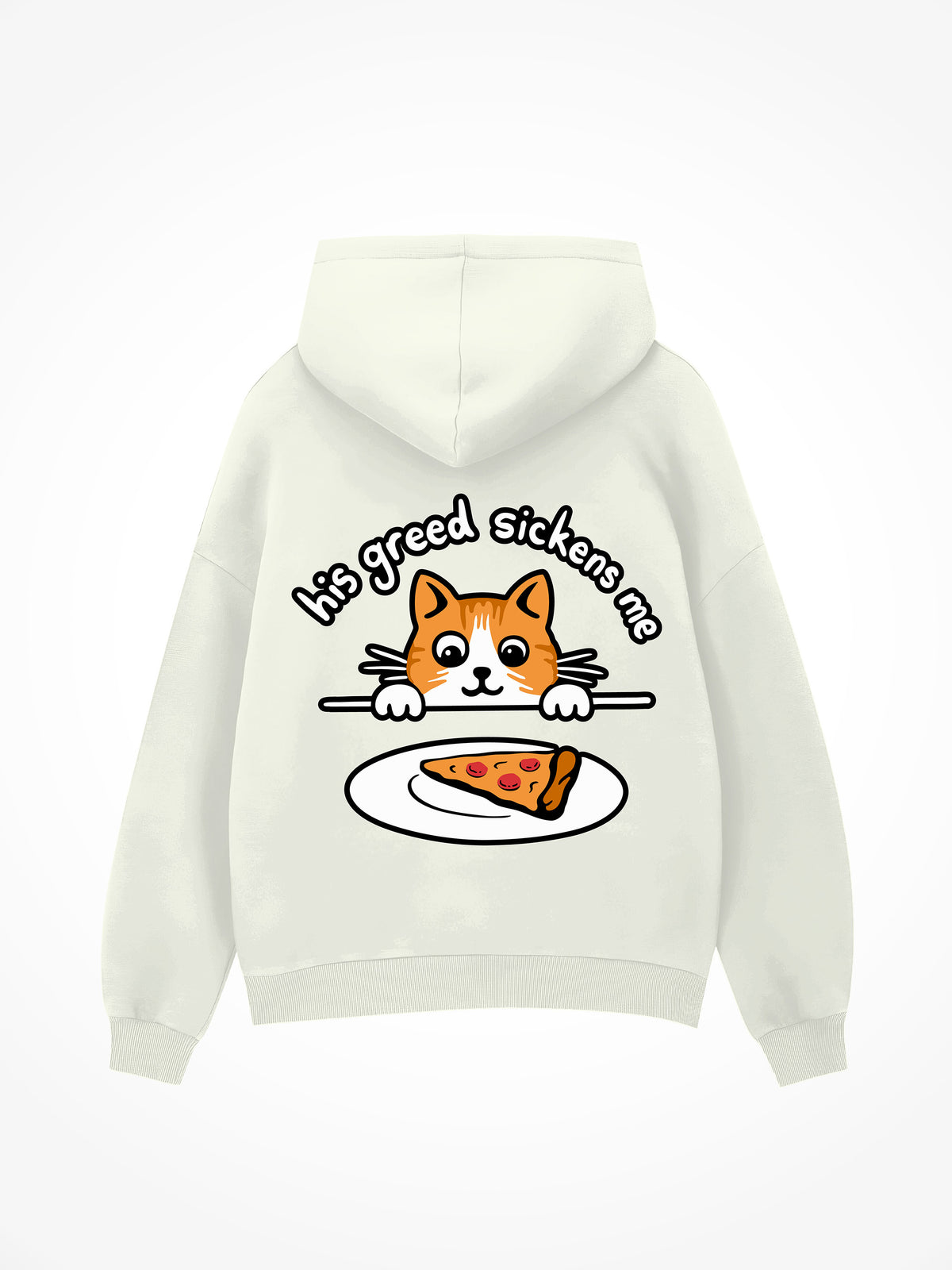 His Greed Sickens Me - Hoodie